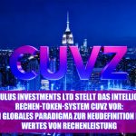 Calculus Investments LTD stellt das intelligente Rechen-Token-System CUVZ vor: Ein globales Paradigma zur Neudefinition des Wertes von Rechenleistung